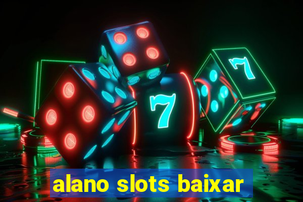 alano slots baixar